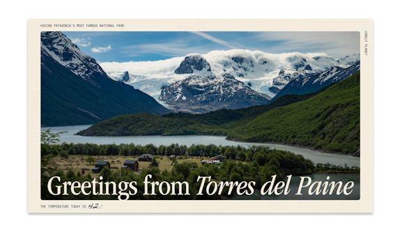 Postcard from Patagonia: My trip to Torres del Paine in photos
